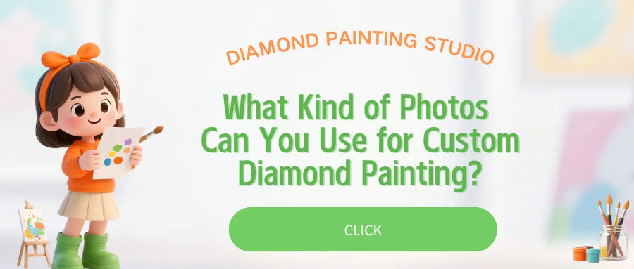 Illustration of a girl with painting supplies next to the blog title "What Kind of Photos Can You Use for Custom Diamond Painting?" with Diamond Painting Studio branding and a green click button.