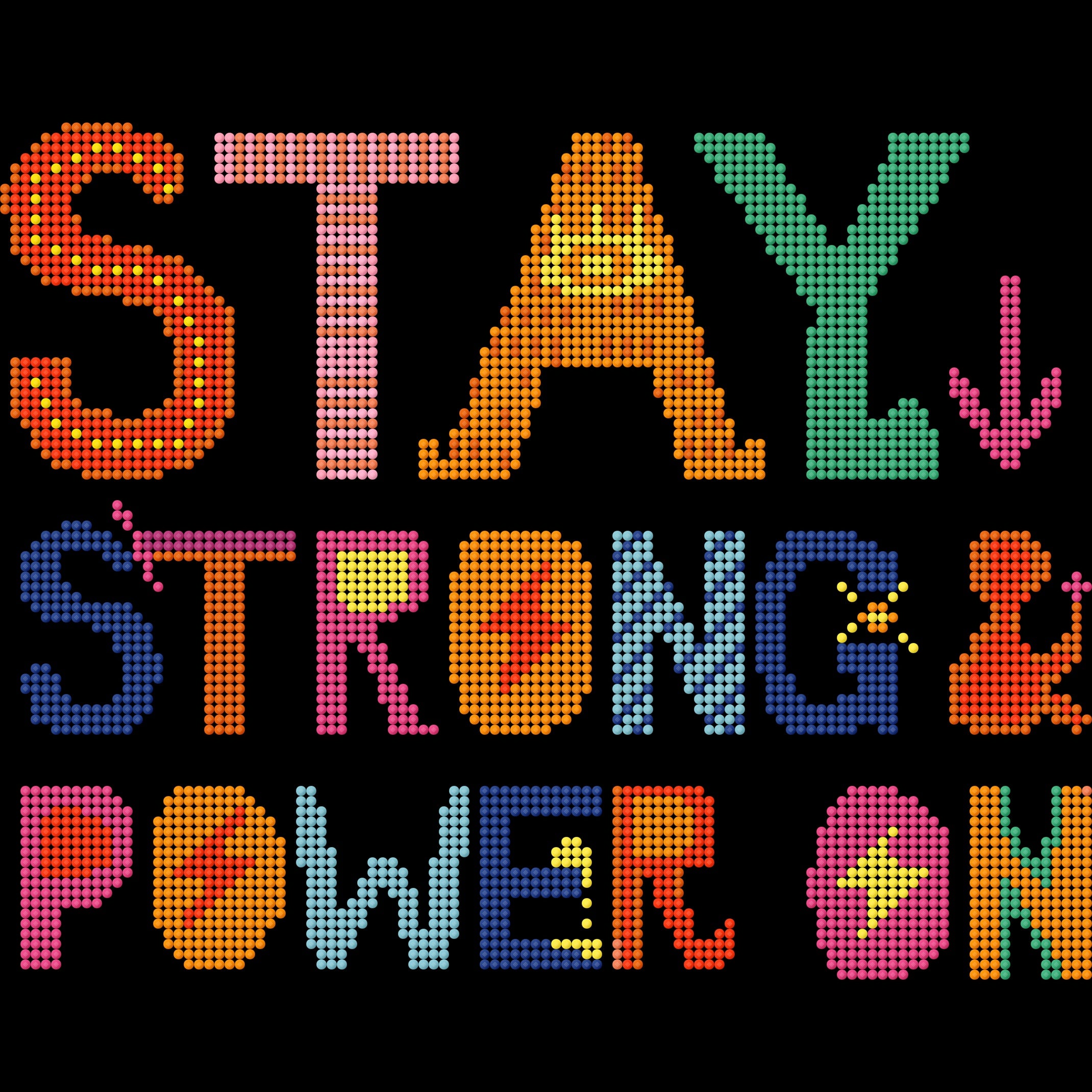 Stay Strong Power On Art